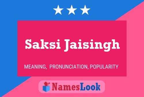 ملصق اسم Saksi Jaisingh