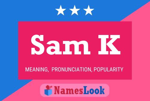 ملصق اسم Sam K