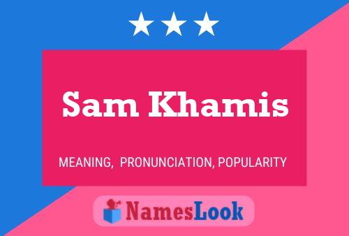 ملصق اسم Sam Khamis