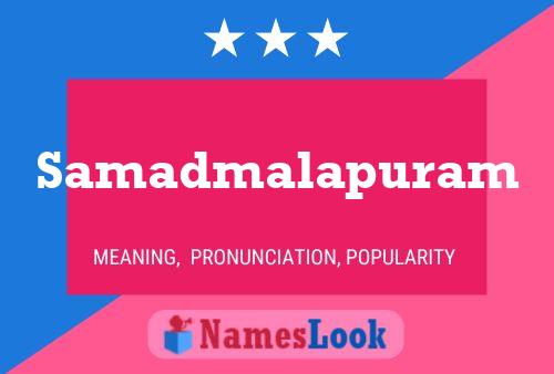 ملصق اسم Samadmalapuram