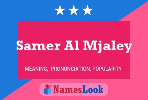 ملصق اسم Samer Al Mjaley