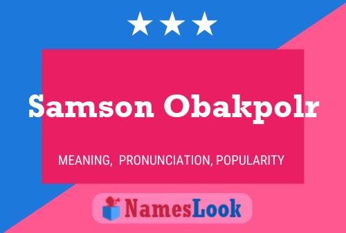 ملصق اسم Samson Obakpolr