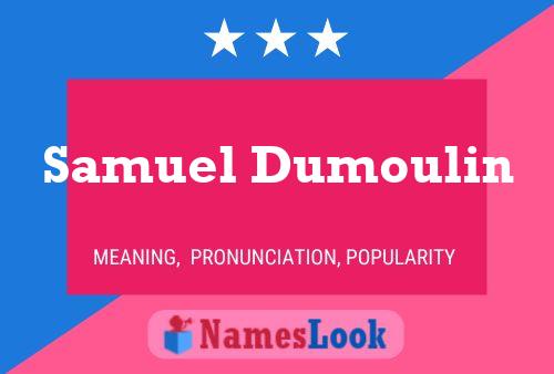 ملصق اسم Samuel Dumoulin