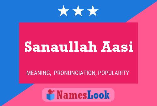 ملصق اسم Sanaullah Aasi