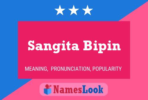 ملصق اسم Sangita Bipin