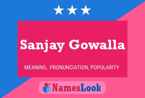 ملصق اسم Sanjay Gowalla