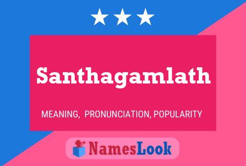 ملصق اسم Santhagamlath