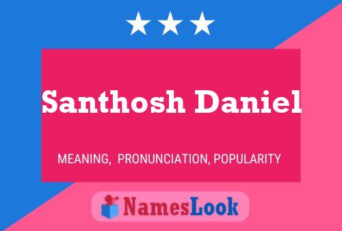 ملصق اسم Santhosh Daniel