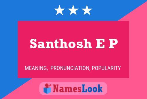 ملصق اسم Santhosh E P