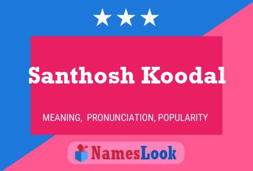 ملصق اسم Santhosh Koodal