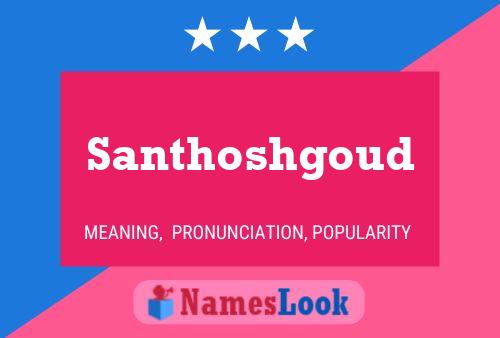 ملصق اسم Santhoshgoud