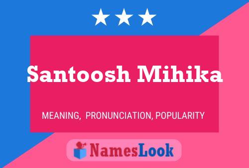 ملصق اسم Santoosh Mihika