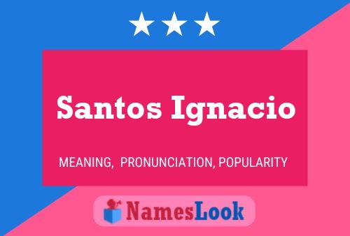 ملصق اسم Santos Ignacio