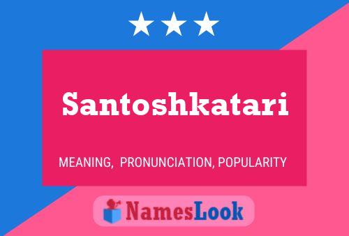 ملصق اسم Santoshkatari