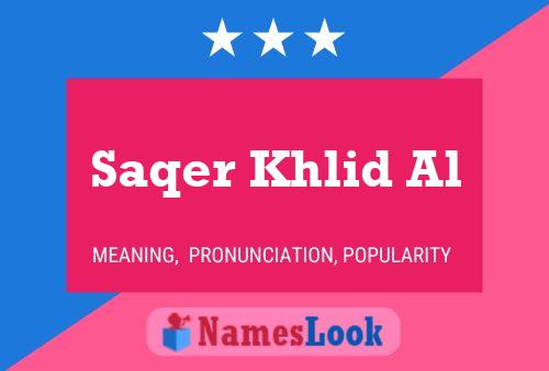 ملصق اسم Saqer Khlid Al