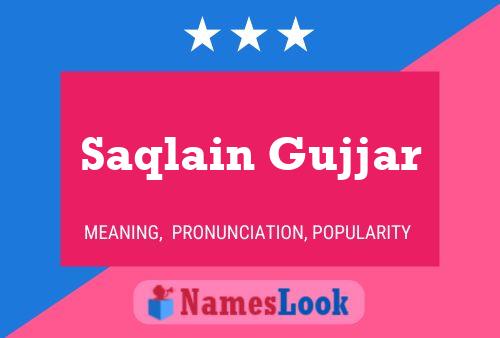 ملصق اسم Saqlain Gujjar