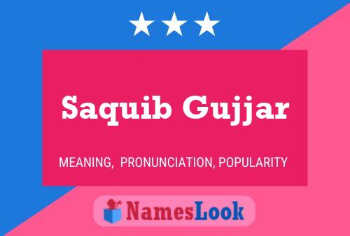 ملصق اسم Saquib Gujjar