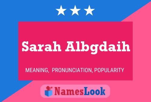 ملصق اسم Sarah Albgdaih