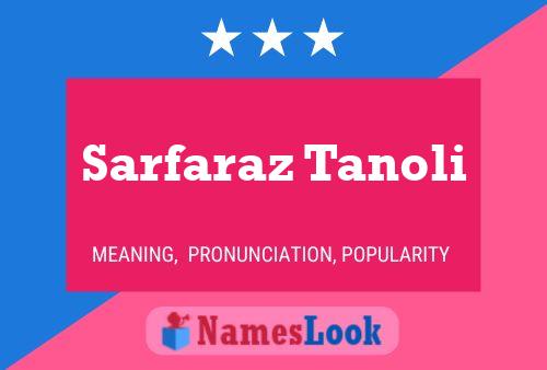 ملصق اسم Sarfaraz Tanoli