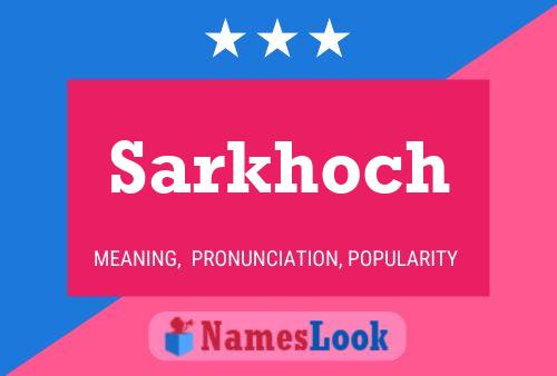 ملصق اسم Sarkhoch