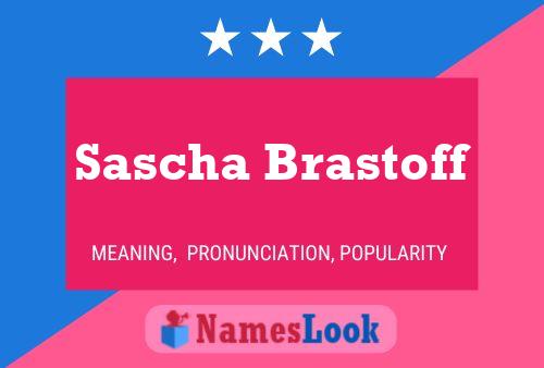 ملصق اسم Sascha Brastoff