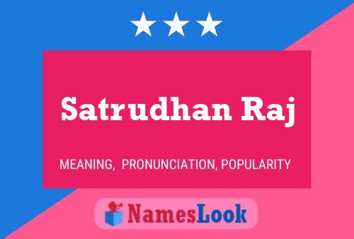 ملصق اسم Satrudhan Raj