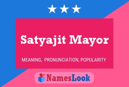 ملصق اسم Satyajit Mayor