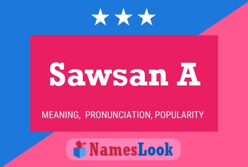 ملصق اسم Sawsan A