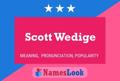 ملصق اسم Scott Wedige