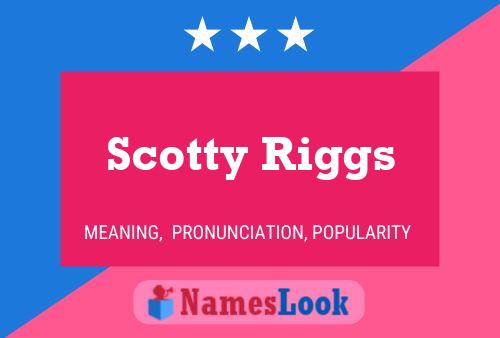 ملصق اسم Scotty Riggs