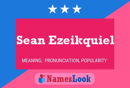 ملصق اسم Sean Ezeikquiel