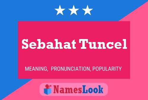 ملصق اسم Sebahat Tuncel