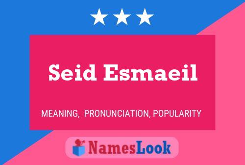 ملصق اسم Seid Esmaeil