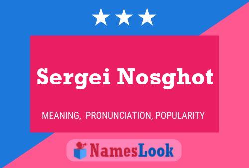 ملصق اسم Sergei Nosghot