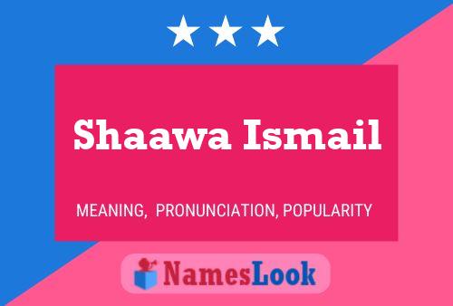 ملصق اسم Shaawa Ismail