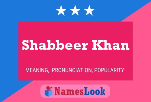 ملصق اسم Shabbeer Khan