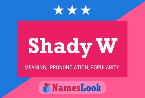 ملصق اسم Shady W