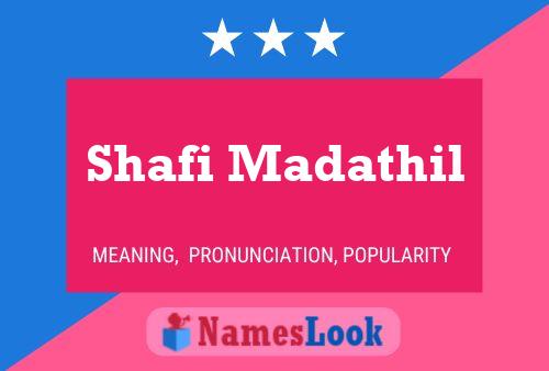 ملصق اسم Shafi Madathil