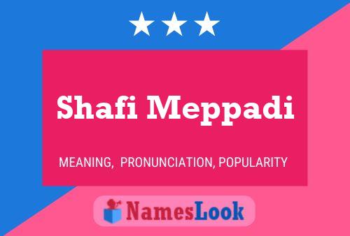 ملصق اسم Shafi Meppadi