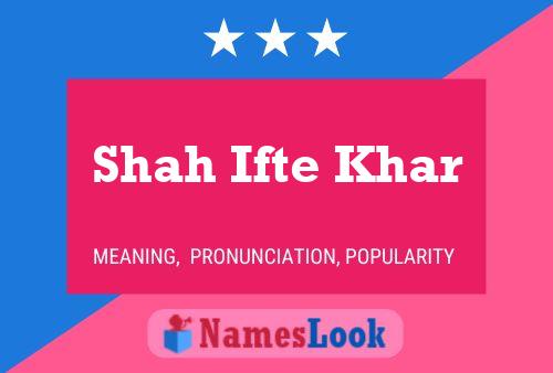 ملصق اسم Shah Ifte Khar