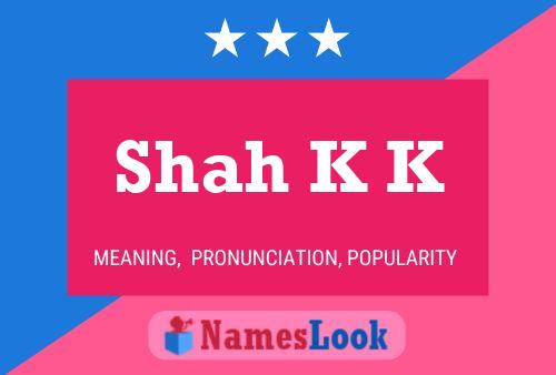 ملصق اسم Shah K K