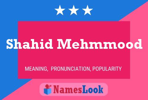 ملصق اسم Shahid Mehmmood