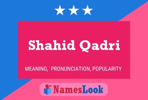 ملصق اسم Shahid Qadri