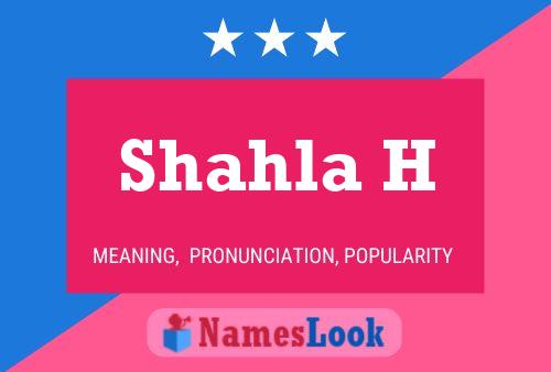 ملصق اسم Shahla H