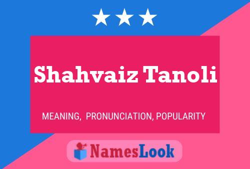 ملصق اسم Shahvaiz Tanoli