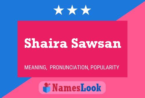 ملصق اسم Shaira Sawsan