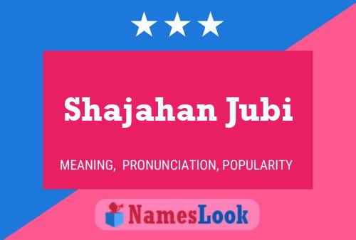 ملصق اسم Shajahan Jubi