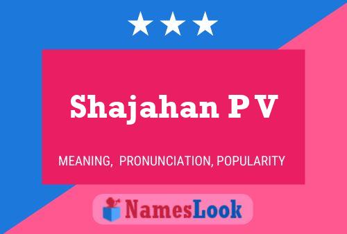 ملصق اسم Shajahan P V