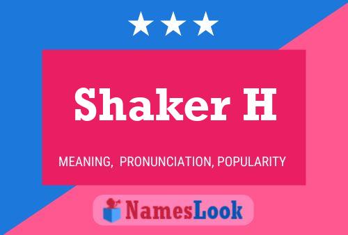 ملصق اسم Shaker H