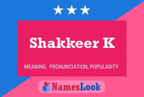 ملصق اسم Shakkeer K